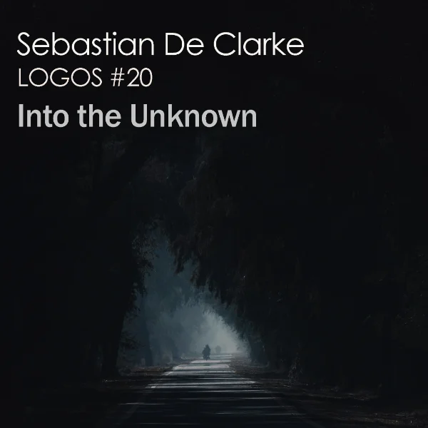 Sebastian De Clarke - Into the Unknown - Mixtape #20