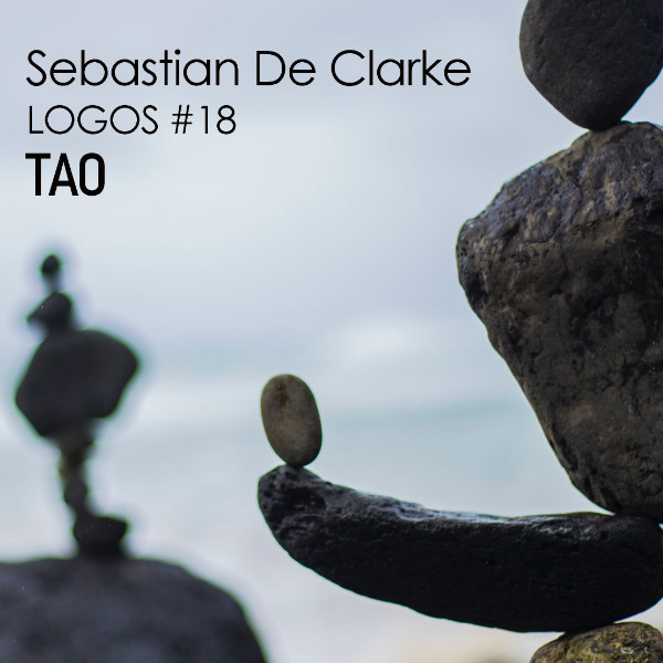 Sebastian De Clarke - Tao - Mixtape #18