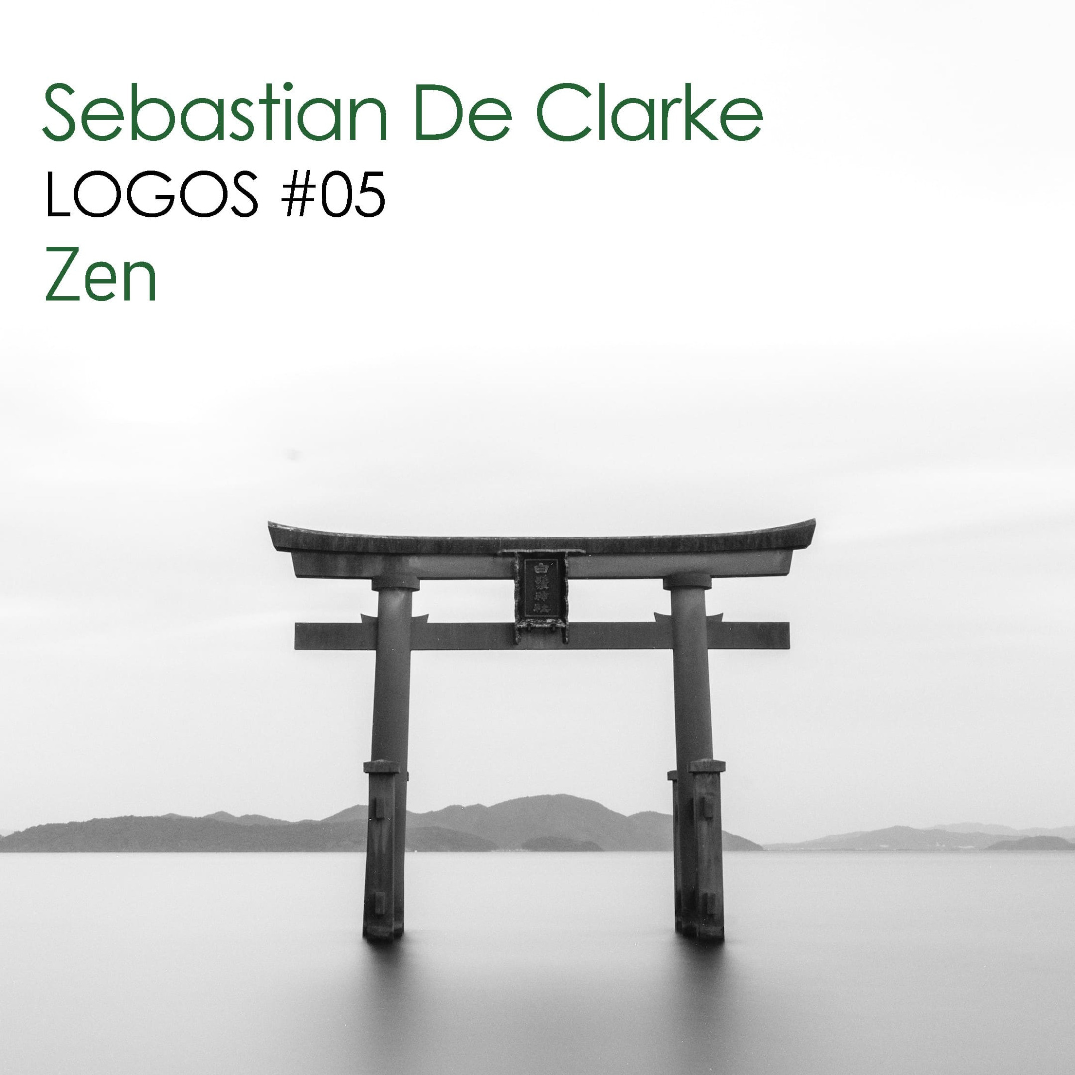 Sebastian De Clarke - Zen - Mixtape #05