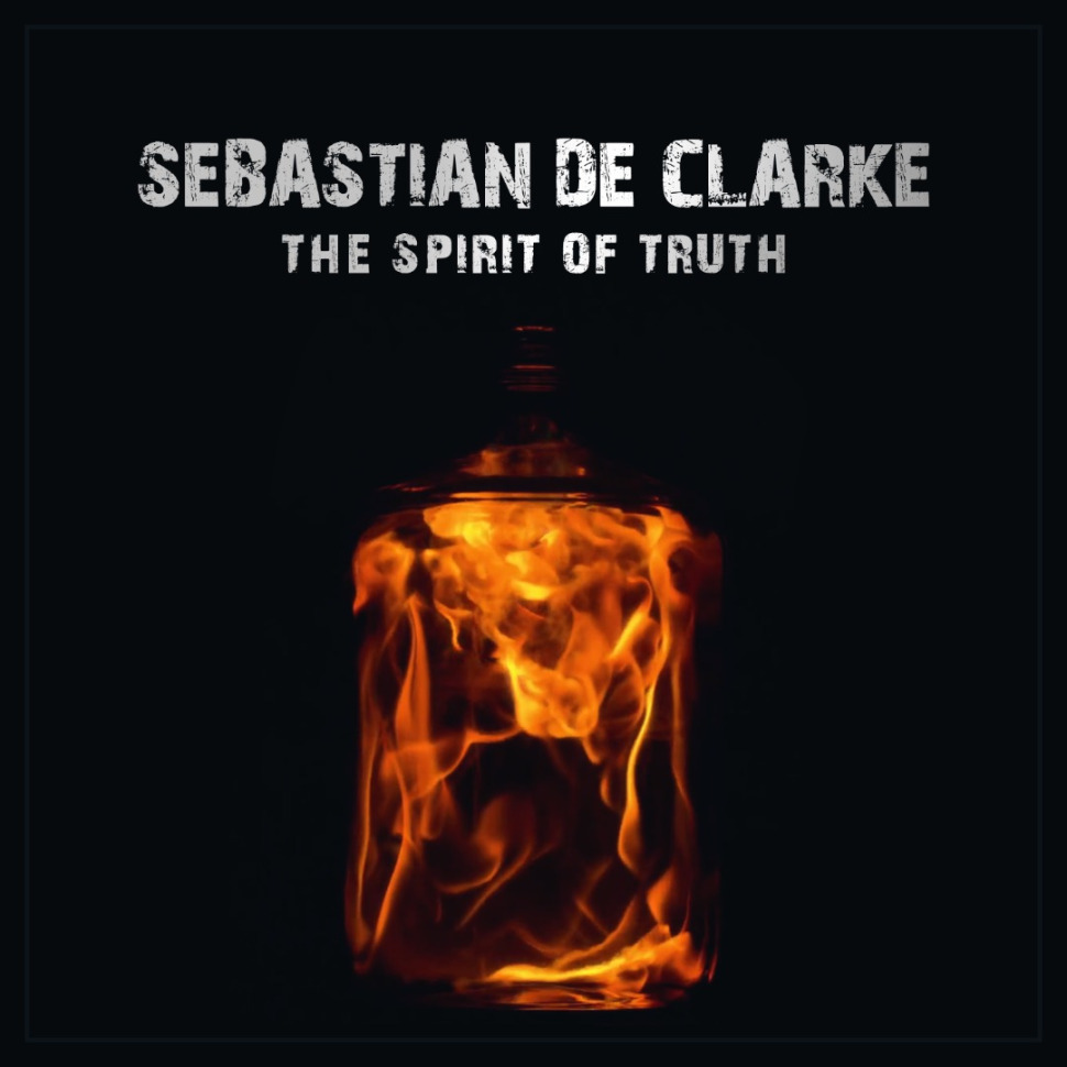 Sebastian De Clarke - The Spirit of Truth - 1st album cover