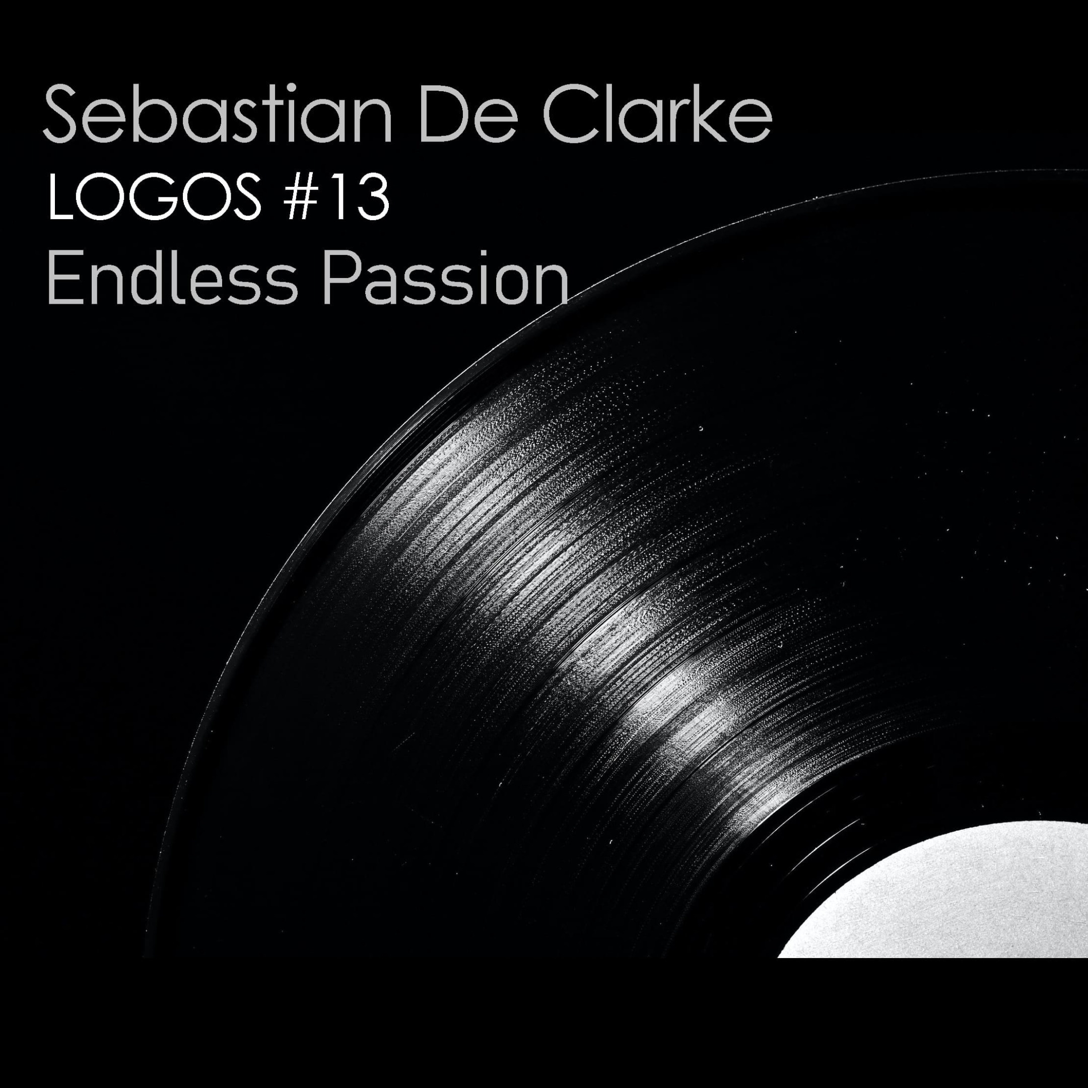 Sebastian De Clarke - Endless Passion - Mixtape #13