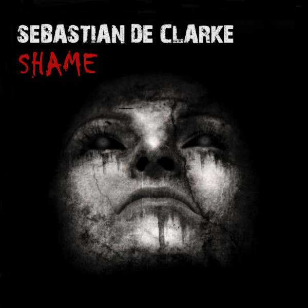 Sebastian De Clarke - Shame - album cover