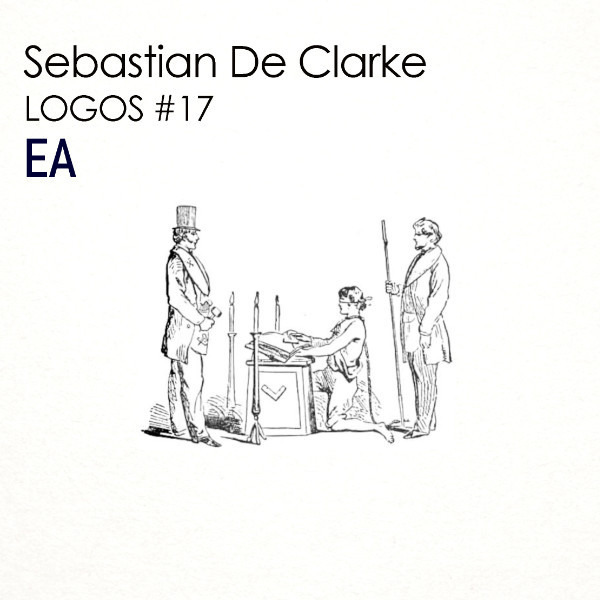 Sebastian De Clarke - EA - Mixtape #17