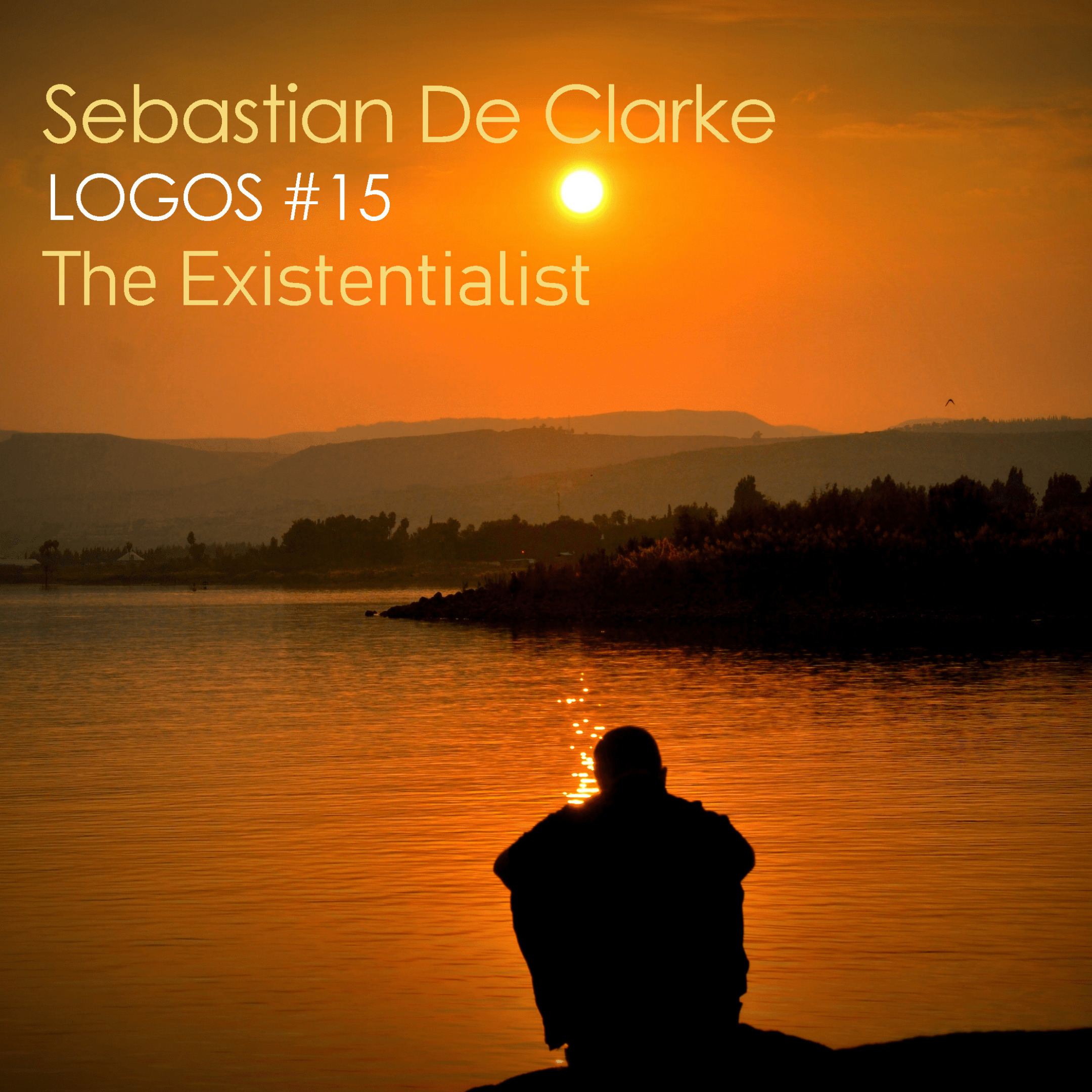 Sebastian De Clarke - The Existentialist - Mixtape #15